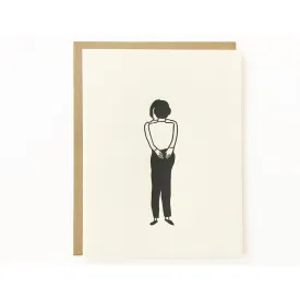 Hands Where I Can Feel Them Card